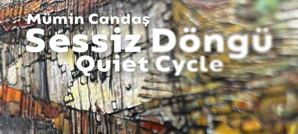 Usta Sanatçı Mümin Candaş’ın Beklenen Sergisi “Sessiz Döngü” Kadıköy’de Açıldı